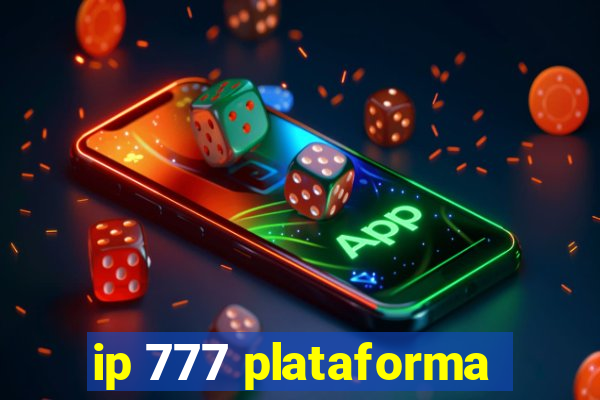 ip 777 plataforma