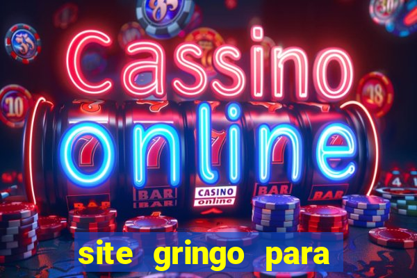 site gringo para ganhar dinheiro