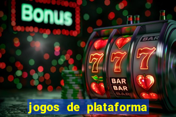 jogos de plataforma para ganhar dinheiro