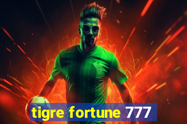 tigre fortune 777