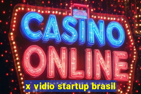 x vidio startup brasil