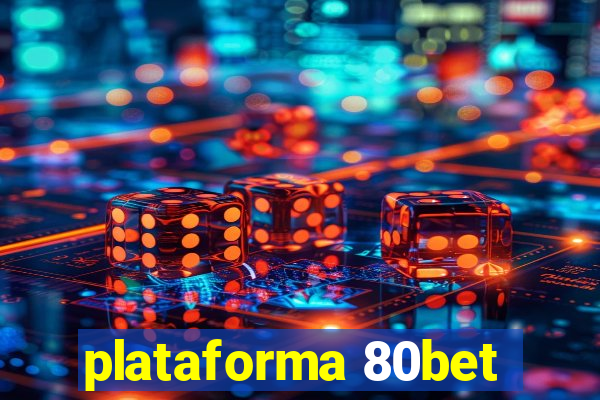 plataforma 80bet