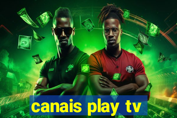 canais play tv