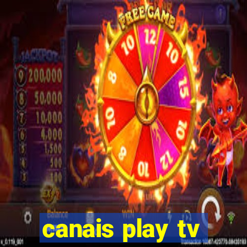 canais play tv