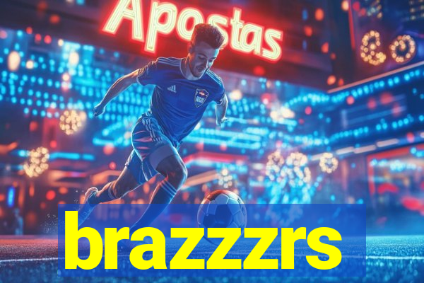 brazzzrs