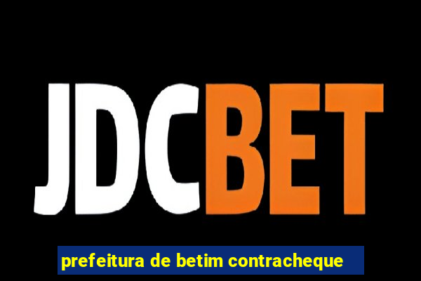 prefeitura de betim contracheque