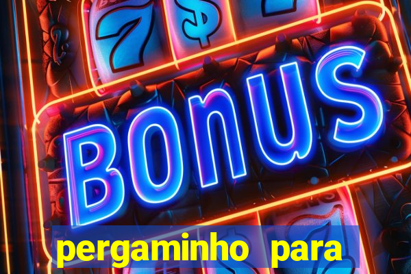 pergaminho para escrever dentro