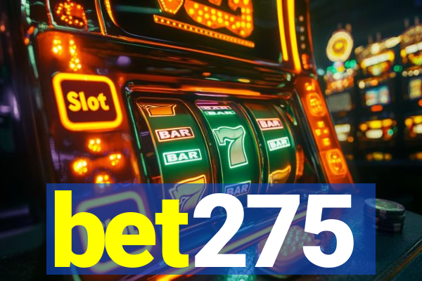 bet275