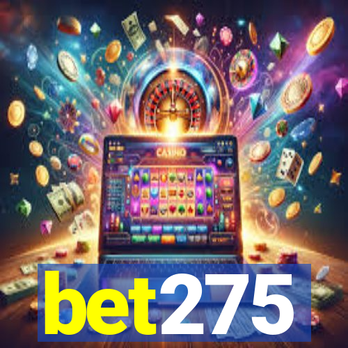 bet275