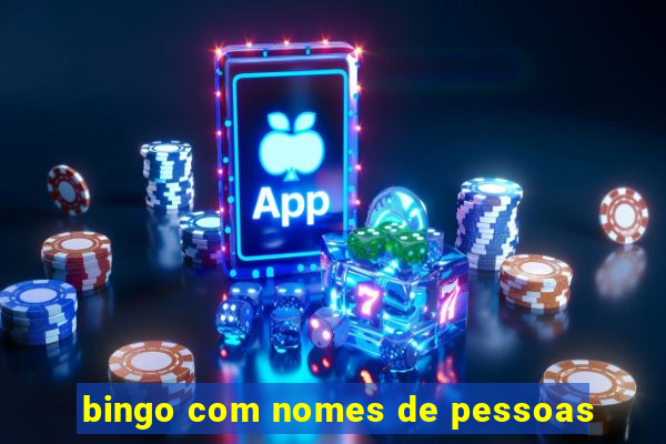 bingo com nomes de pessoas