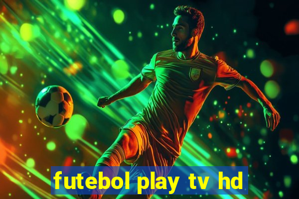 futebol play tv hd