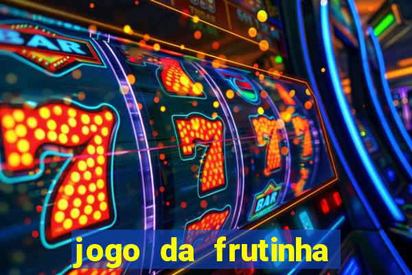 jogo da frutinha paga mesmo