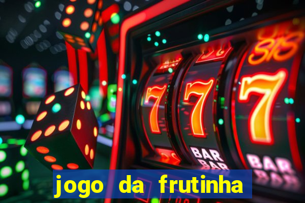 jogo da frutinha paga mesmo