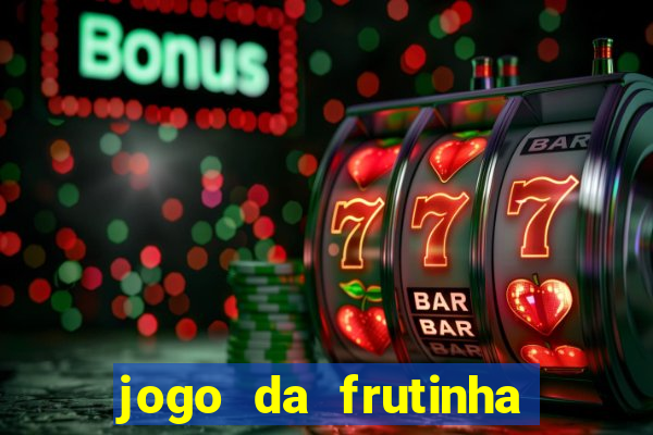 jogo da frutinha paga mesmo