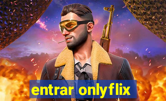 entrar onlyflix