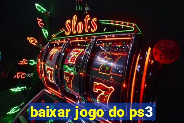 baixar jogo do ps3