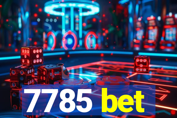 7785 bet