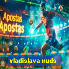 vladislava nuds