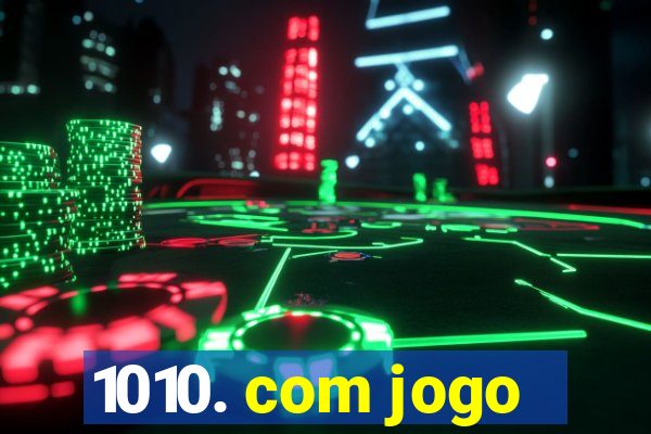 1010. com jogo