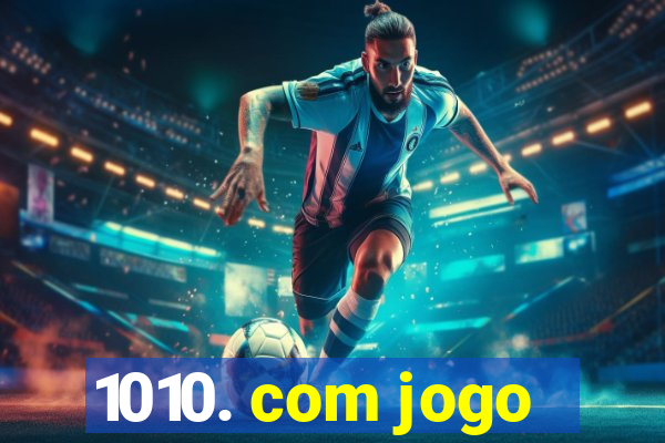 1010. com jogo