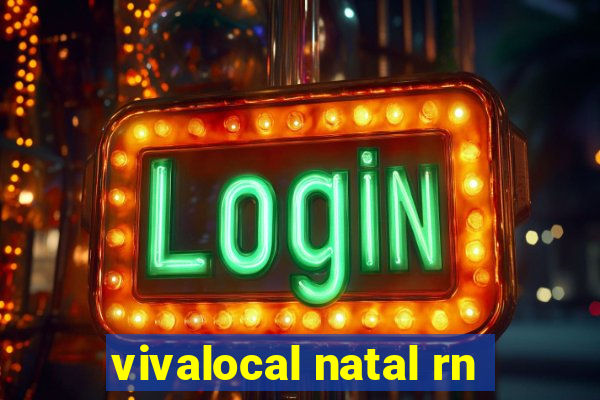 vivalocal natal rn