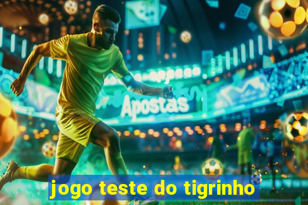 jogo teste do tigrinho