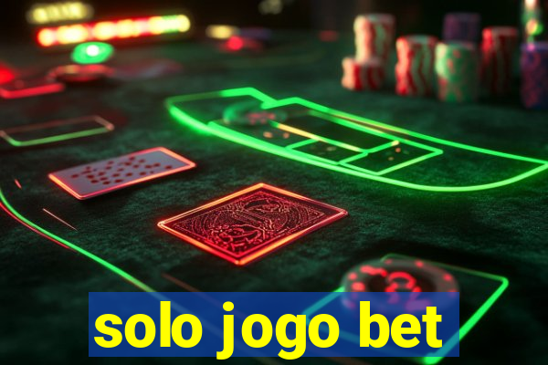 solo jogo bet