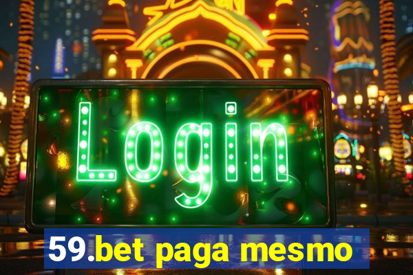 59.bet paga mesmo