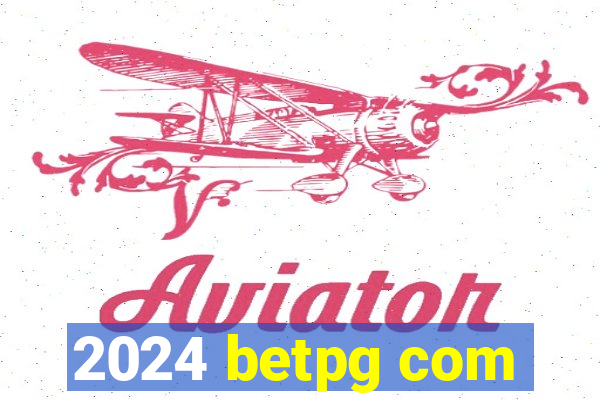 2024 betpg com