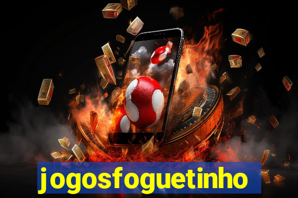 jogosfoguetinho