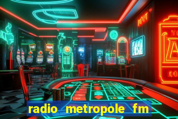 radio metropole fm salvador bahia