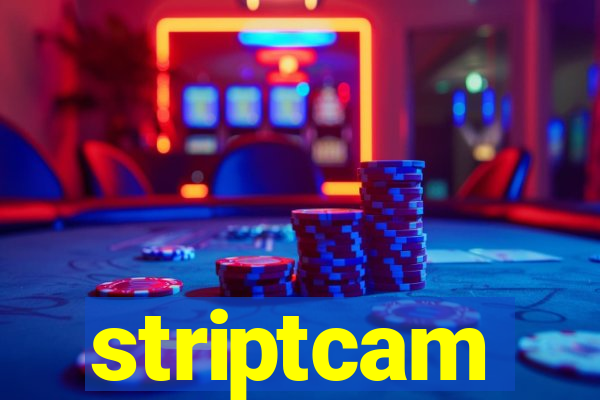 striptcam