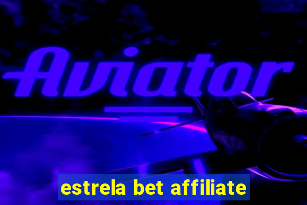 estrela bet affiliate