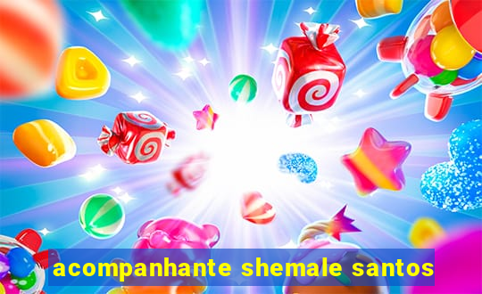 acompanhante shemale santos