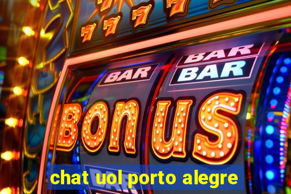 chat uol porto alegre