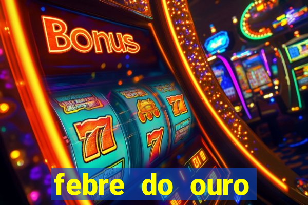 febre do ouro temporada 14