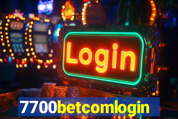 7700betcomlogin