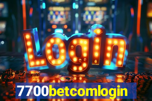 7700betcomlogin