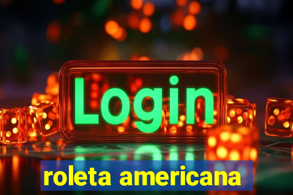 roleta americana