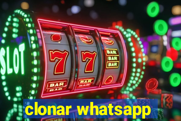 clonar whatsapp