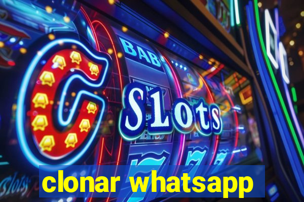 clonar whatsapp