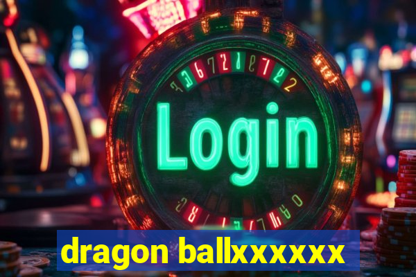 dragon ballxxxxxx