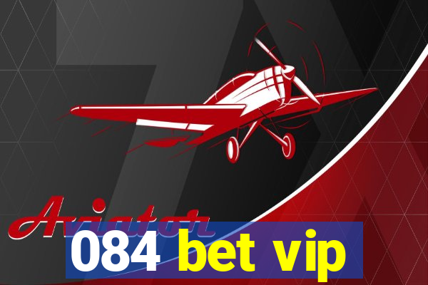 084 bet vip