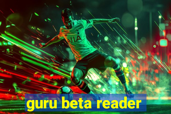 guru beta reader