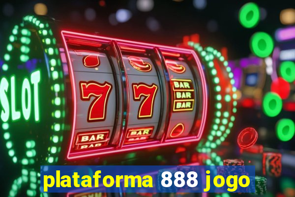 plataforma 888 jogo