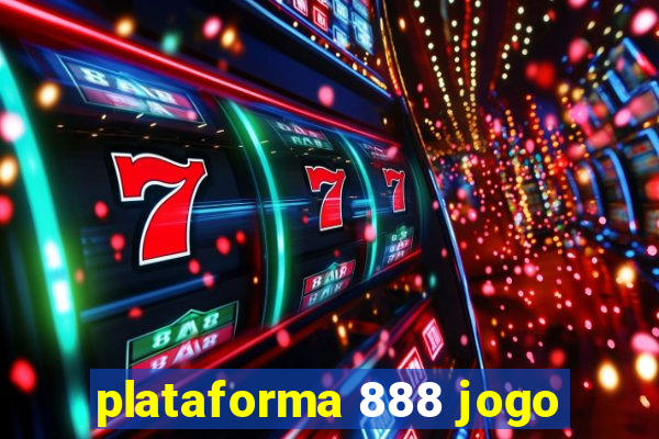 plataforma 888 jogo