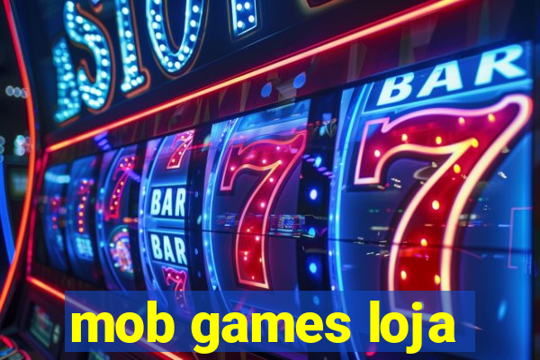 mob games loja