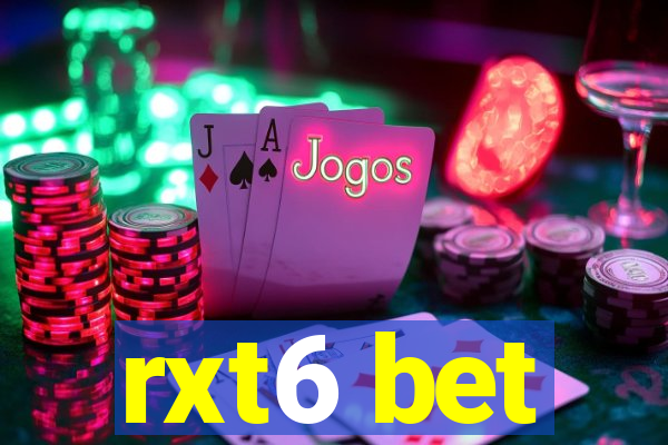 rxt6 bet