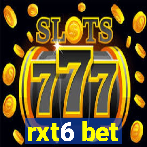 rxt6 bet