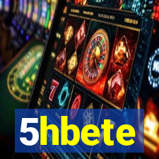 5hbete